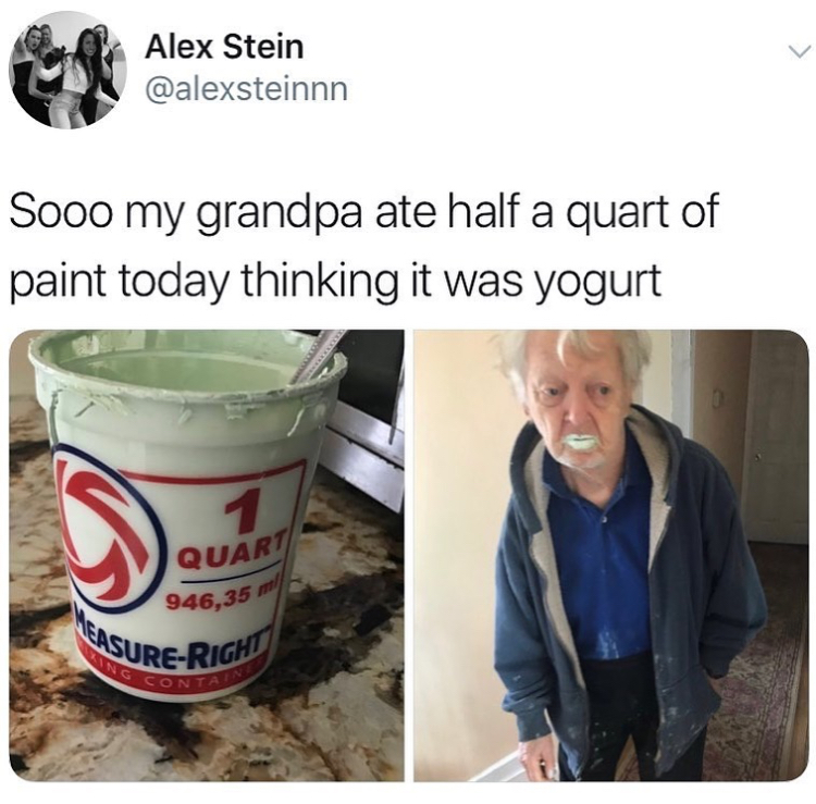 Grandpa eats paint thinking it was yogurt