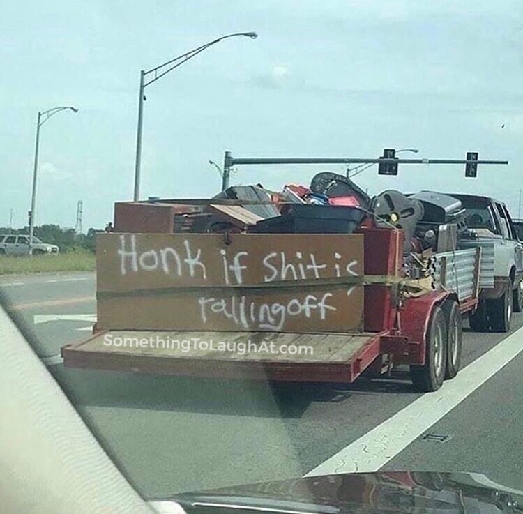 Honk if shit is falling off