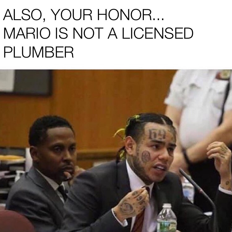 Tekashi Mario is not a licensed plumber meme