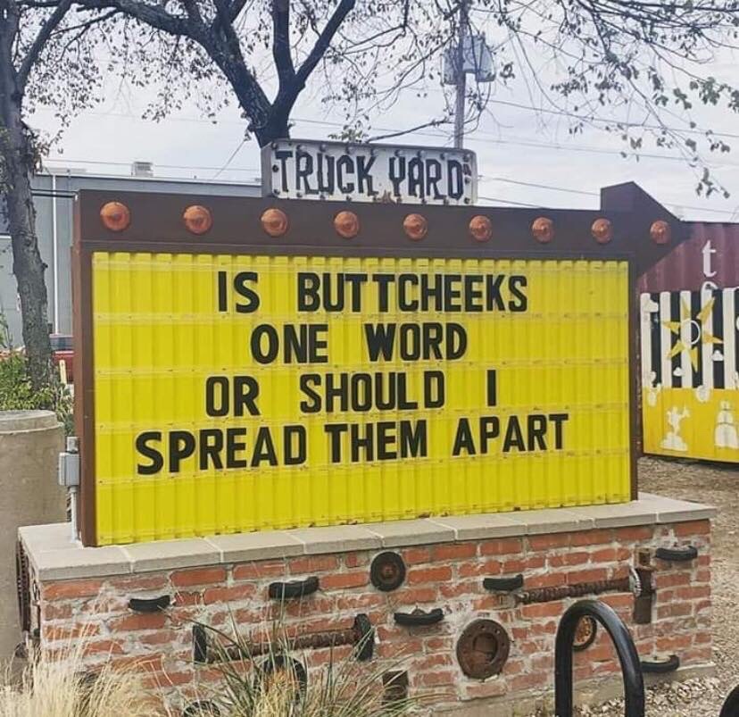 Is buttcheeks one word or should I spread them apart funny sign