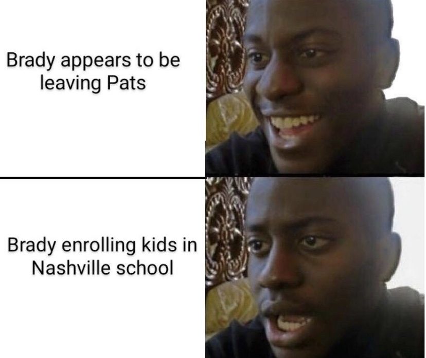 Brady appears to be leaving Pats, Brady enrolling kids in Nashville school meme