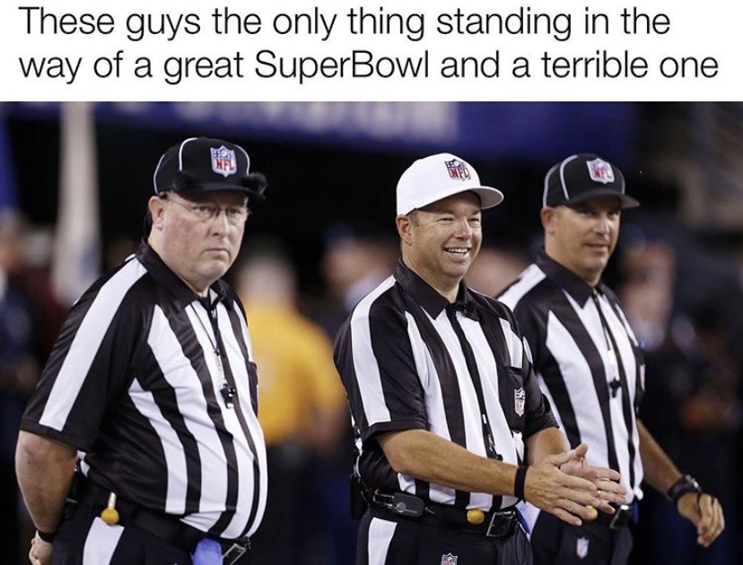 The only thing standing in the wyay of a great SuperBowl and a terrible one meme