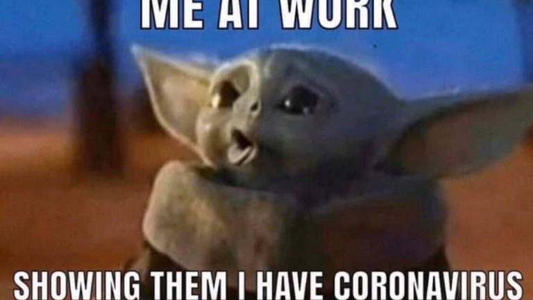 At Work Showing Them I Have Coronavirus Meme Something To Laugh At