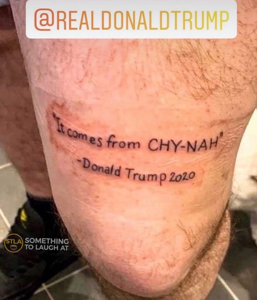 It comes from Chy-na Donald Trump tattoo
