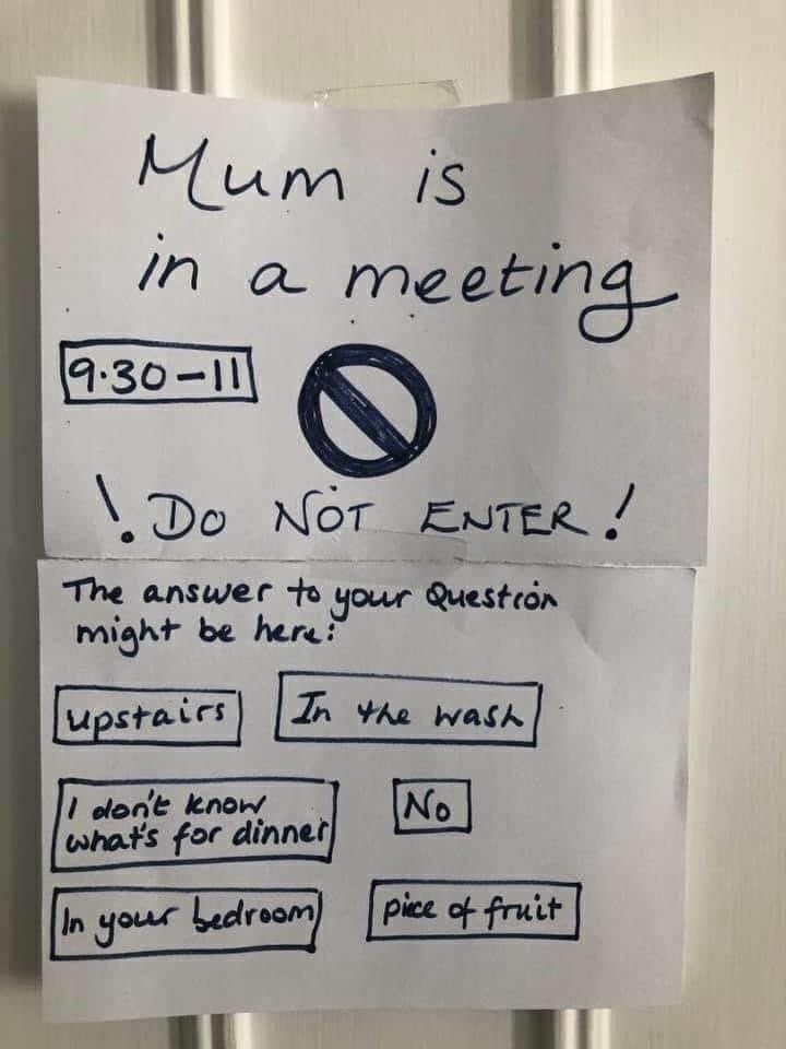 Mom is in a meeting do not enter