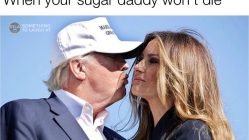 When your sugar daddy won't die Donald Trump meme
