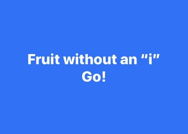Name fruit without an i riddle