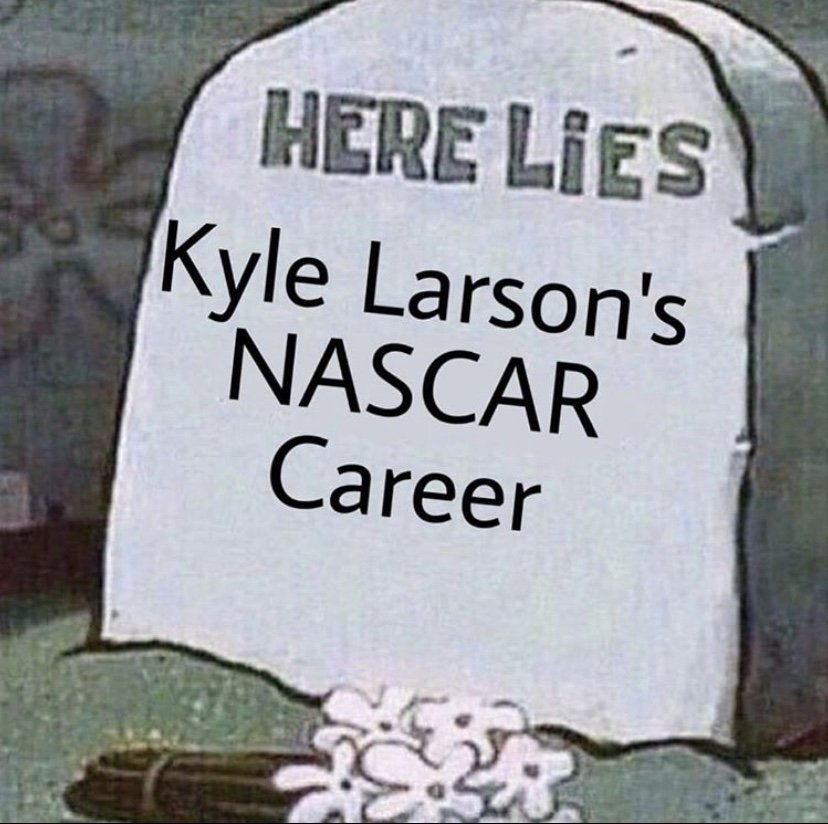 Here lies Kyle Larson's NASCAR career Spongebob meme