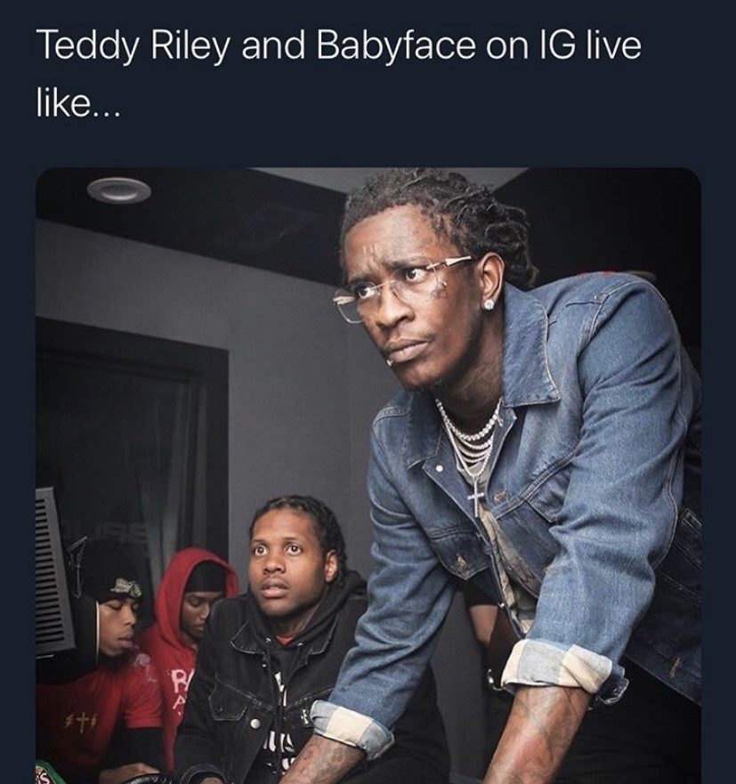 Teddy Riley and Babyface on IG live like young Thug meme