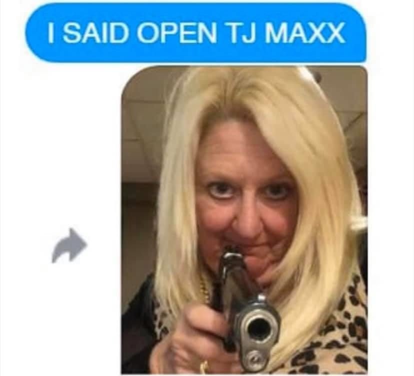 I said open TJ Maxx meme