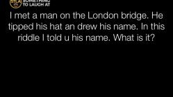 I met a man on the London Bridge riddle