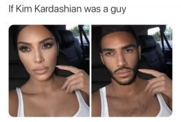 If Kim Kardashian was a guy