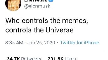 Who controls the memes, controls the universe Elon Musk