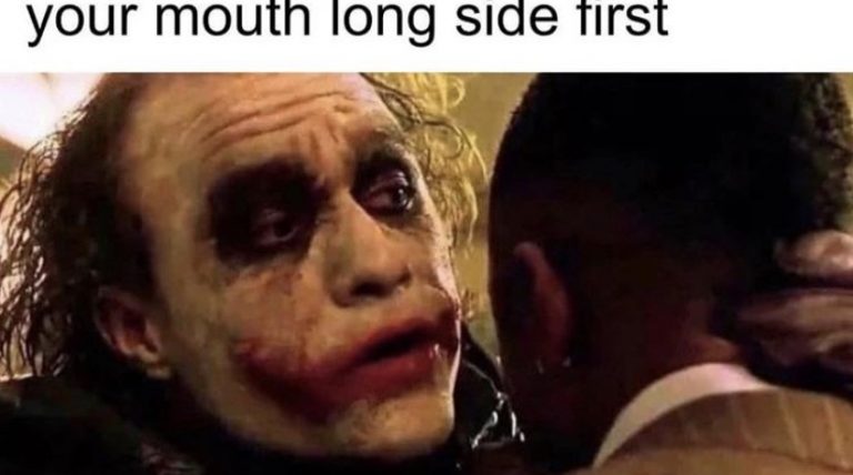 When you try to put a Dorito in your mouth long side first Joker meme