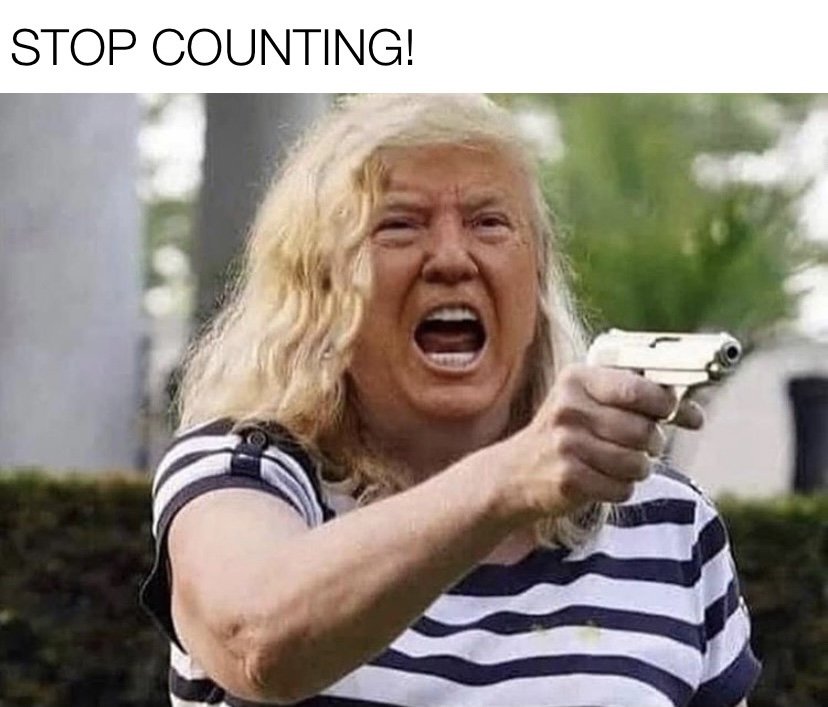 Donald Trump stop counting meme