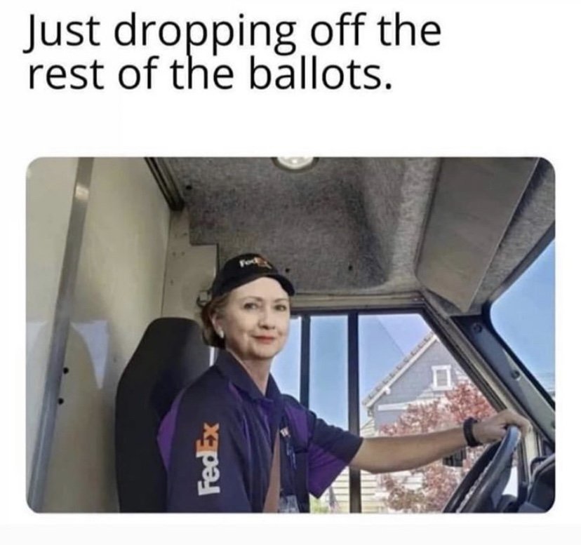 Just dropping off the rest of the ballots Hillary Clinton meme