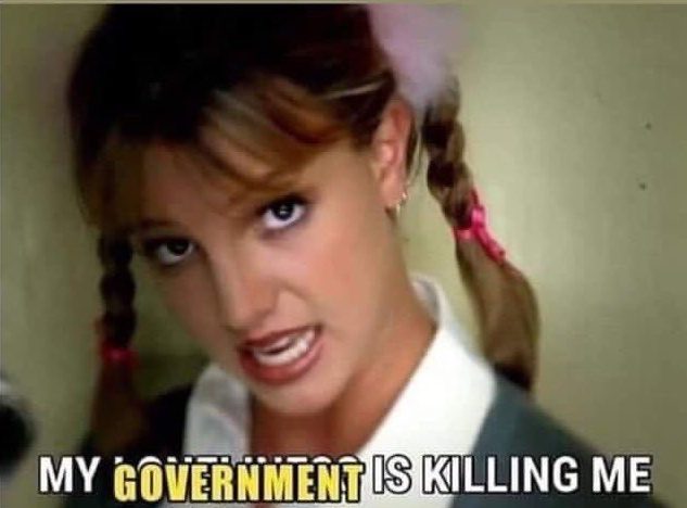 My government is killing me britney spears stimulus meme