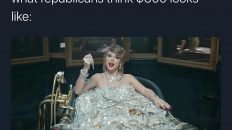 What republicans think $600 looks like Taylor Swift meme