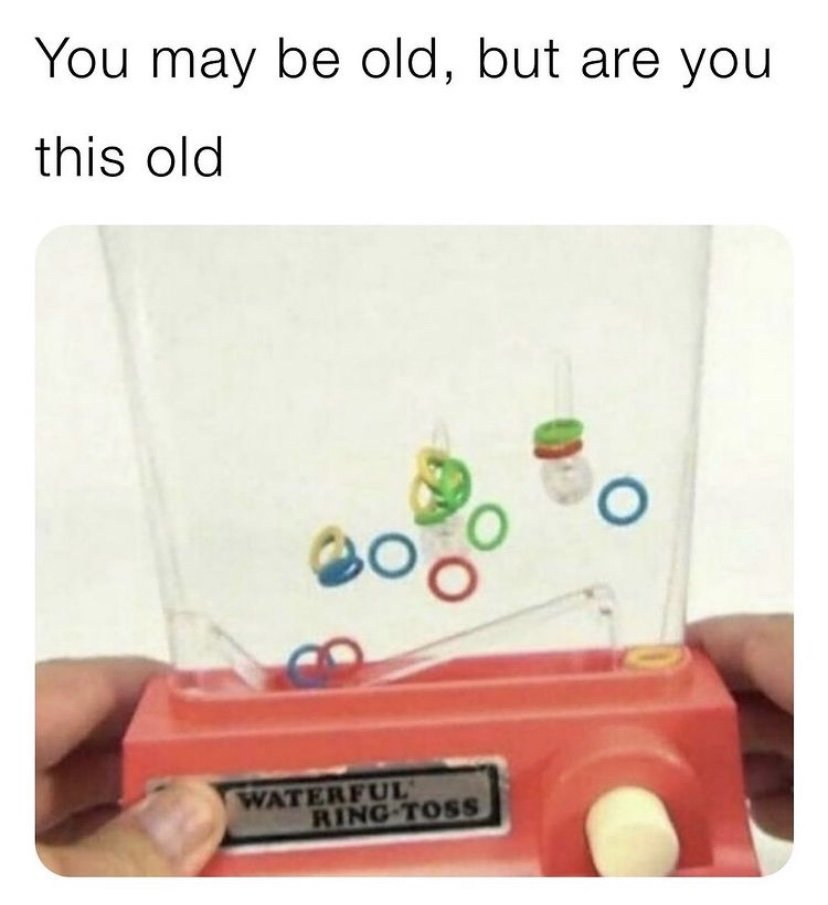 You may be old, but are you this old meme