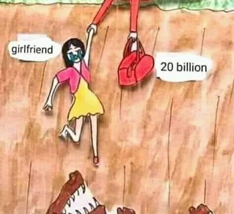 Who would you save girlfriend or $20 billion?