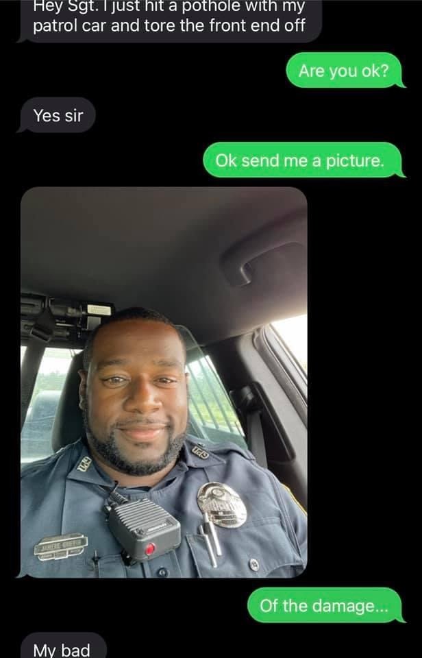 Cop text message about hitting pot hole