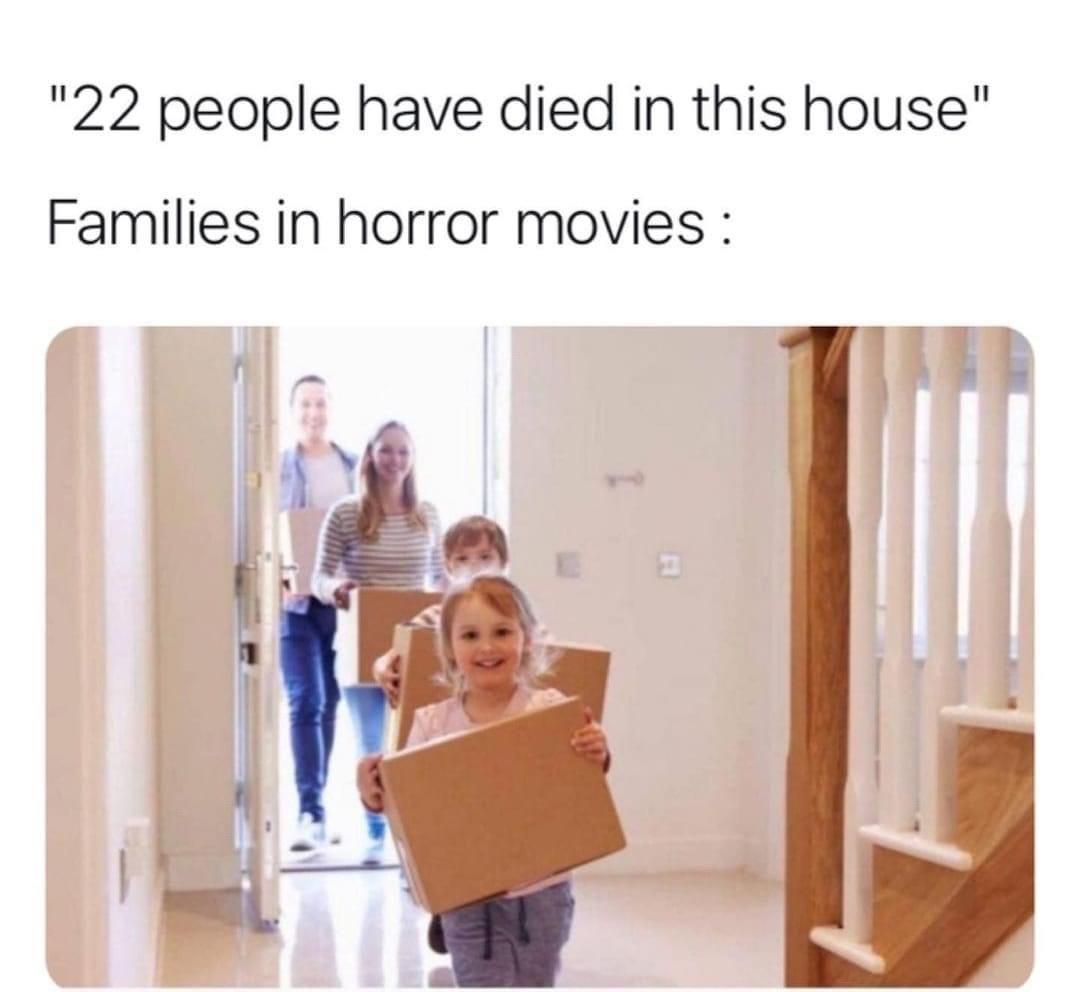 22 people have died in the house families in horror movie meme