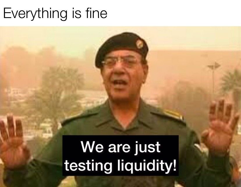 Everything is fine we are just testing liquidity Bitcoin meme