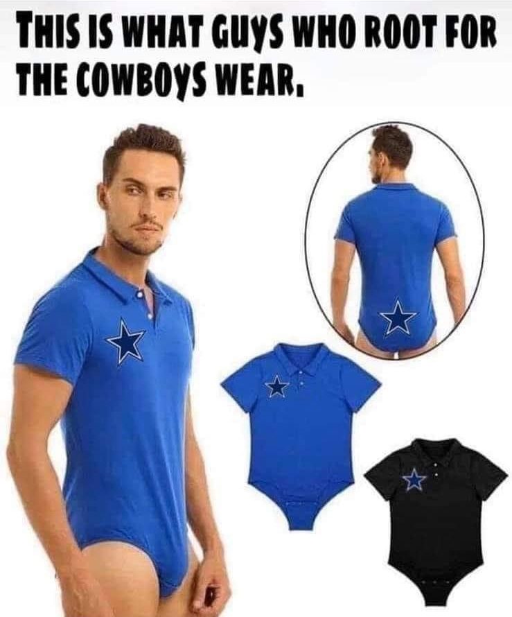 This is what guys who root for the Cowboys wear male onesie meme