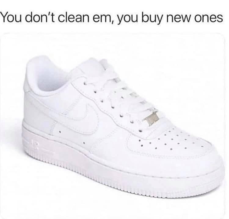 You don't cleam em, you buy new ones Air Force One meme