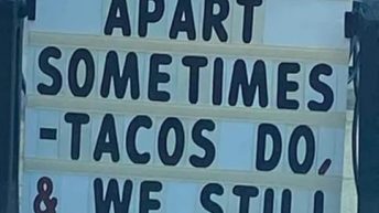 It's okay to fall apart sometimes tacos do and we still love them