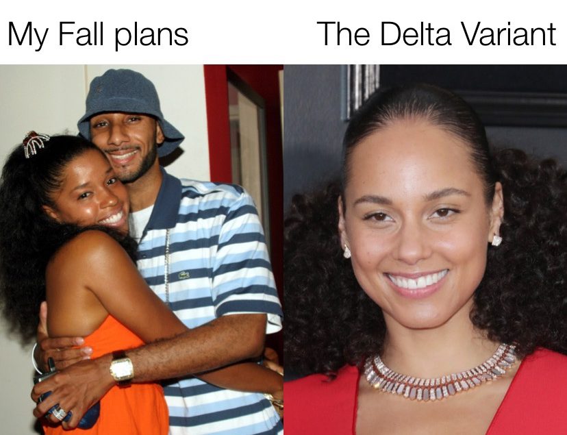 My fall plans vs the delta variant Swiss Beatz and Alicia Keys meme