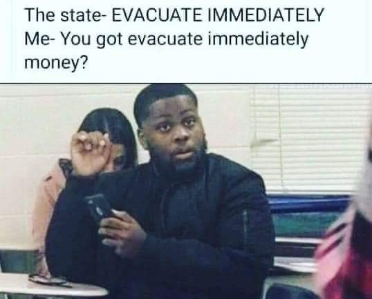 The state Evacuate immediately Hurricane Ida meme