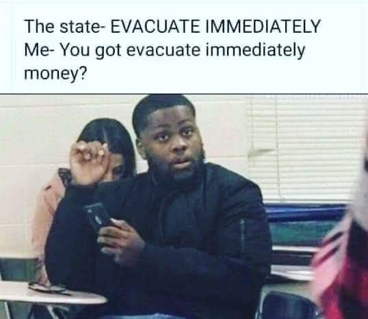The state Evacuate immediately Hurricane Ida meme