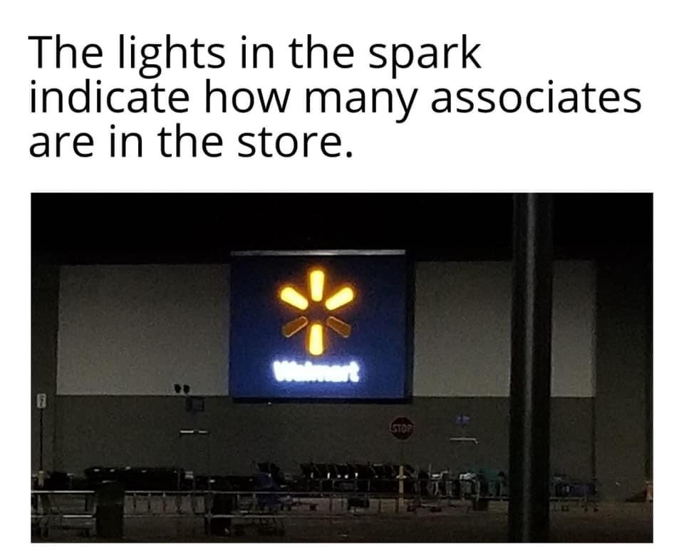 The lights in the spark indicate how many associates are in the store Walmart meme