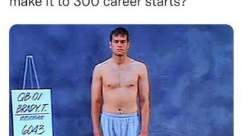 Out of all the thousands of athletes in NFL history, this is the only one to make it to 300 career starts? Tom Brady meme