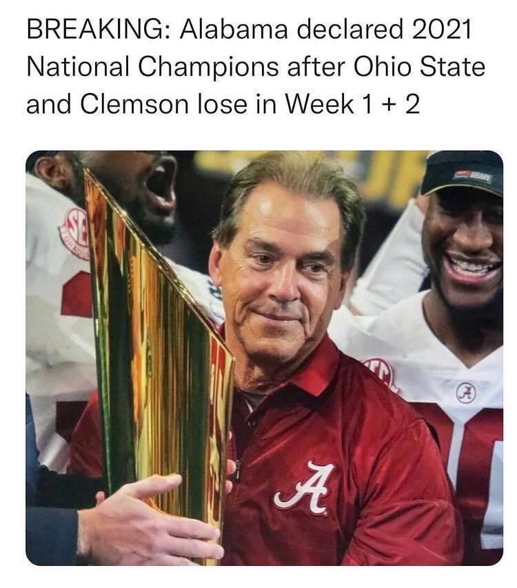Breaking: Alabama declared 2021 National Champions after Ohio State and Clemson lose in week 1 + 2 meme