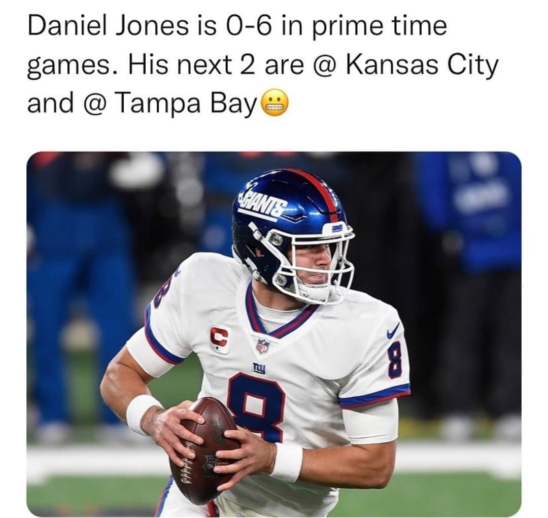 Daniel Jones is 0-6 in prime time games. He next 2 are at Kansas City and Tampa Bay meme
