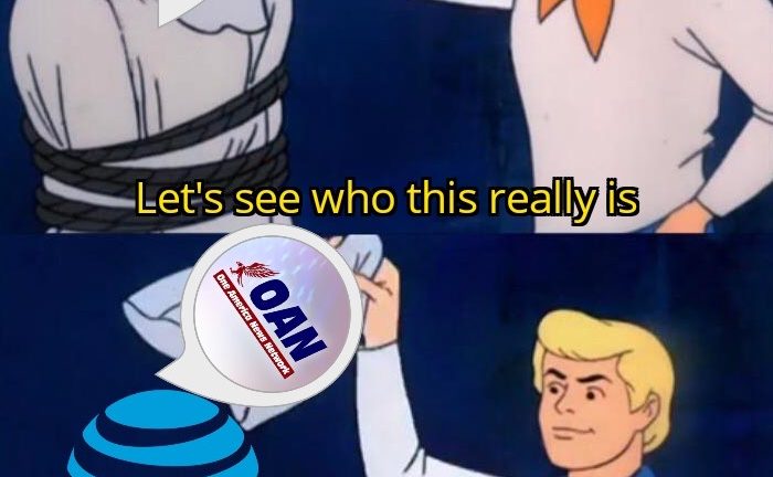 OAN is AT&T Scooby Doo criminal mask meme