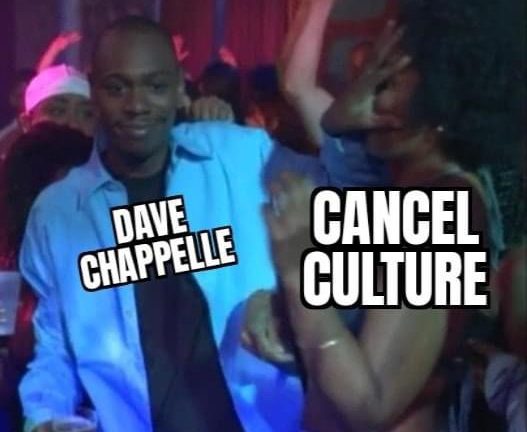 Dave Chappelle vs cancel culture meme