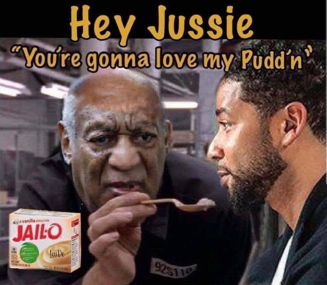 Hey Jussie you're gonna love my pudd'n Bill Cosby & Jussie Smollet meme
