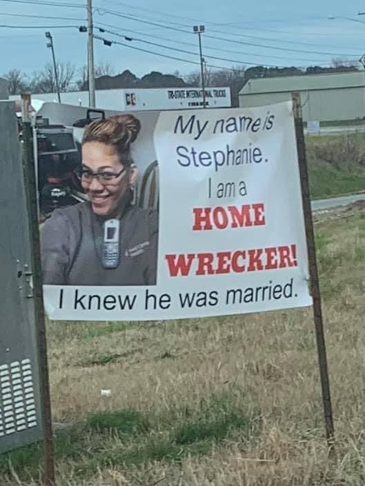 My name is Stephanie. I am a home wrecker sign