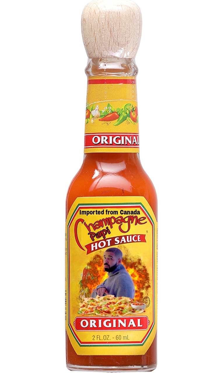 Drake Champagne Papi hot sauce meme