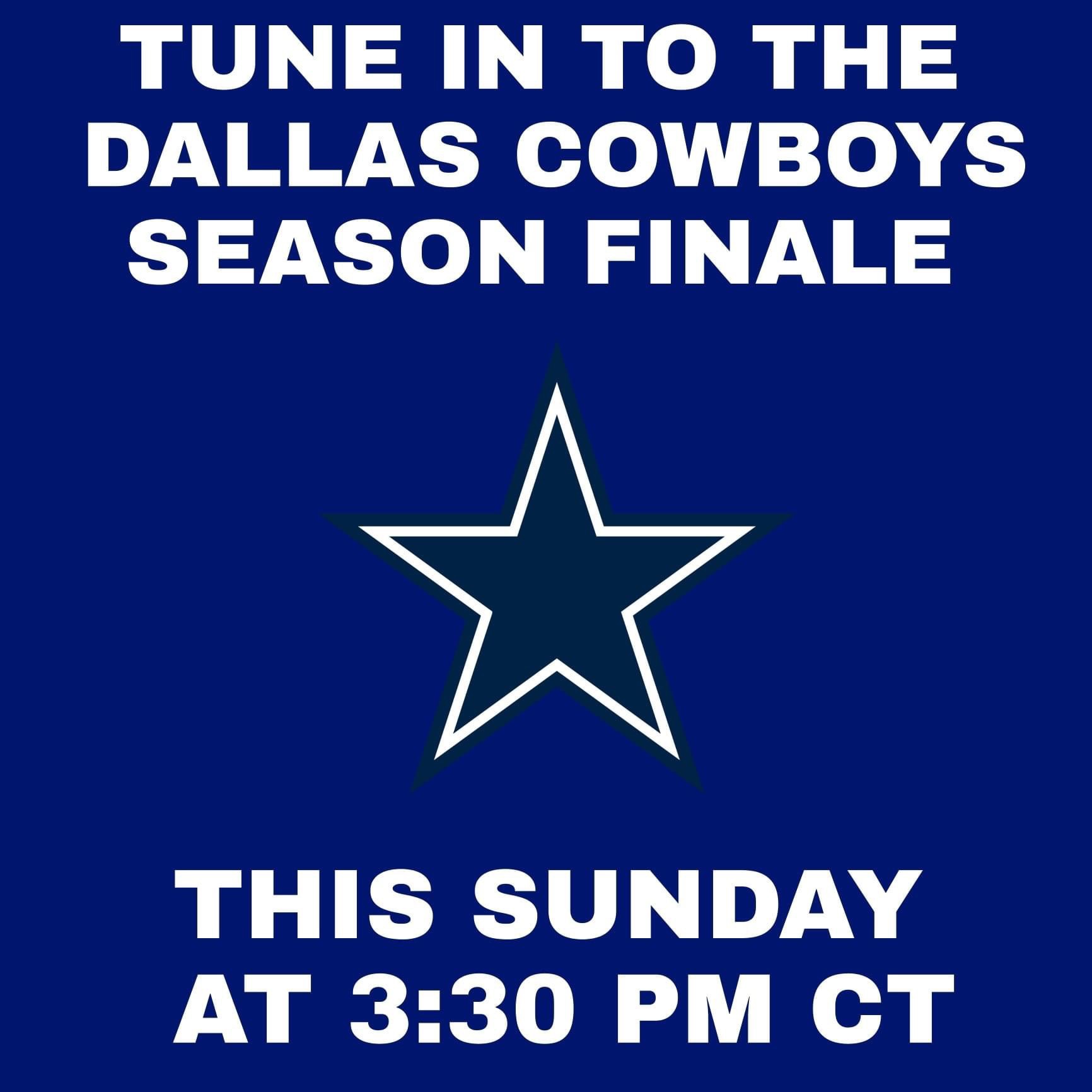 Tune in to the Dallas Cowboys season finale this Sunday at 3:30 PM CT meme