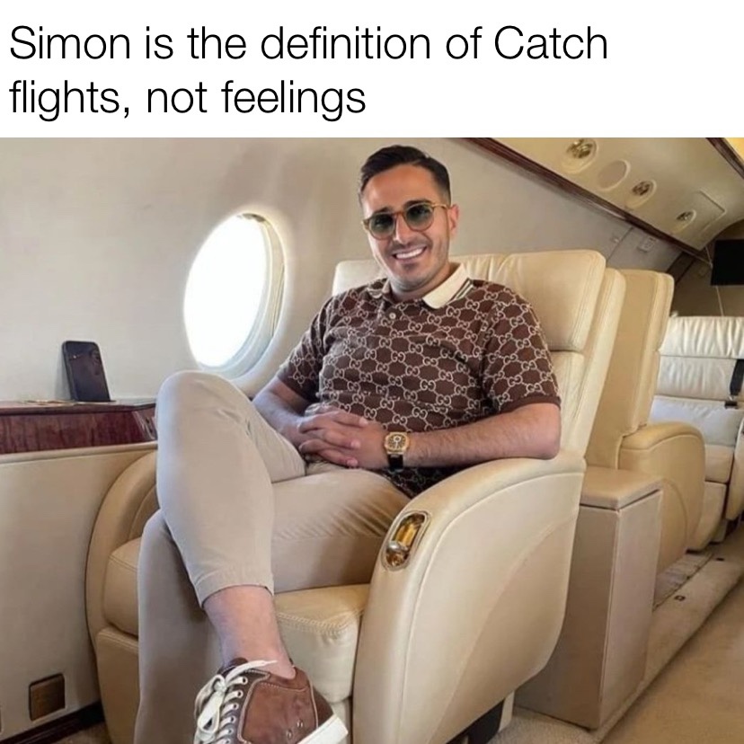 Simon Leviev is the definition of catch flights not feelings Tinder Swindler meme