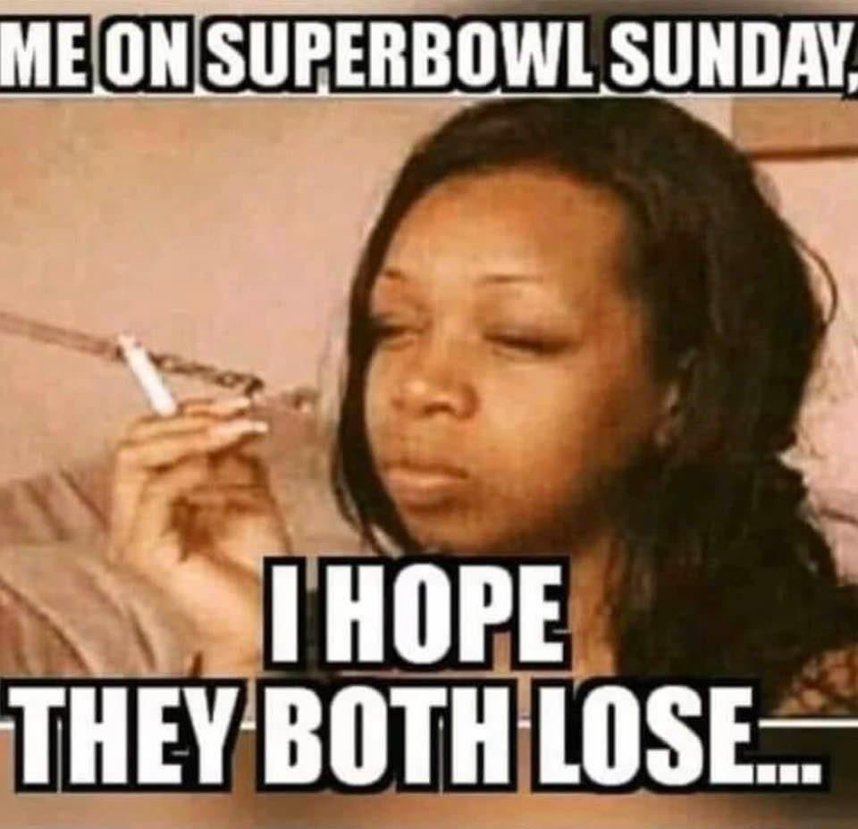 Me on Super Bowl Sunday I hope they both lose Tiffany Pollard meme