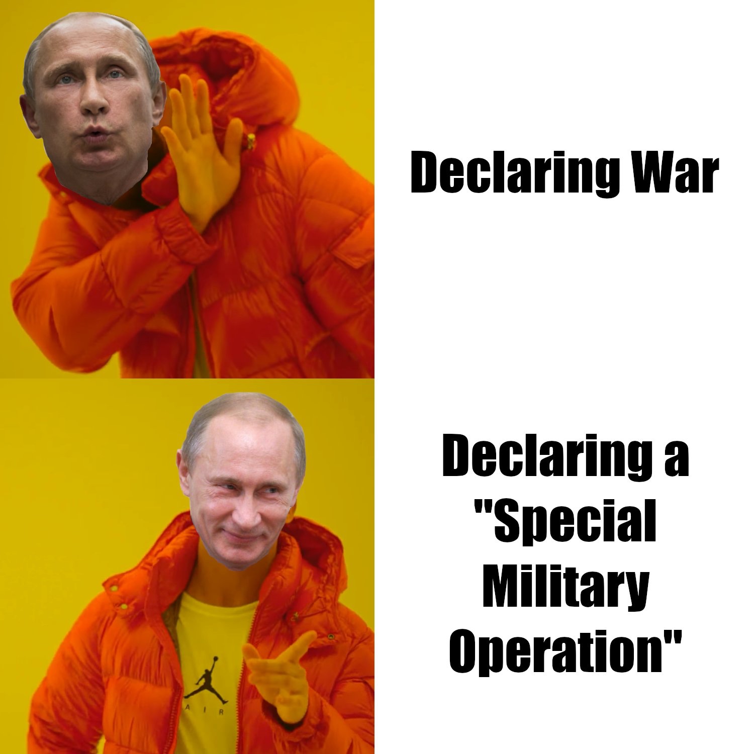 Vladimir Putin Declaring war vs declaring a special military operation Drake hotline bling meme