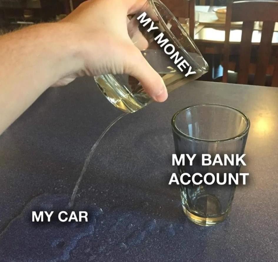 My money vs my bank account vs my car meme