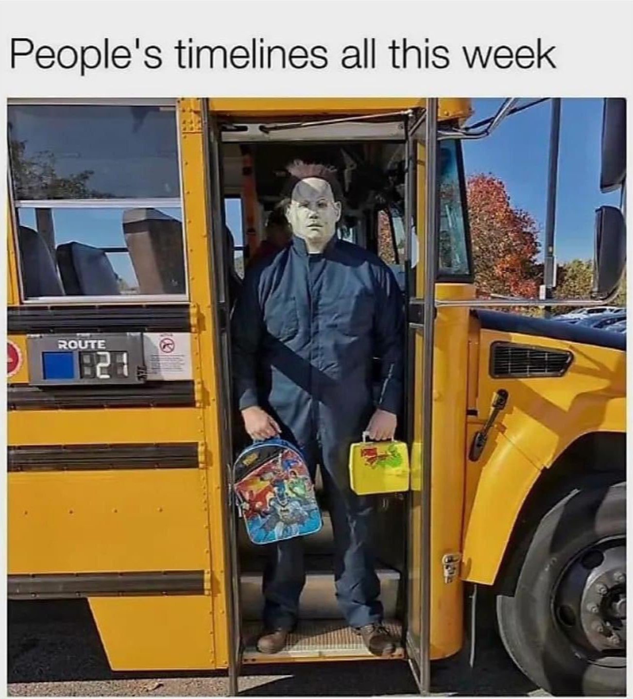 People's timelines all this week Michael Myers meme