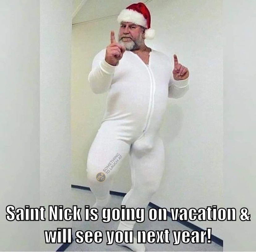 Saint Nick is going on vacation & will you next year meme